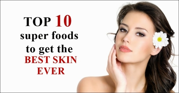 10 super foods for never before glowing skin | GirlXplorer